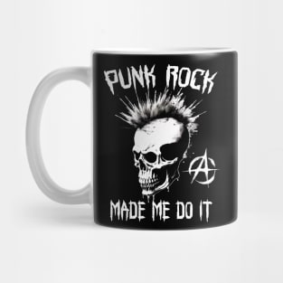 Funny Punk Rock Made Me Do It Mug